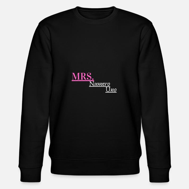 Mrs. Numero Uno - Stanley/Stella CHANGER Unisex Organic Sweatshirt - black