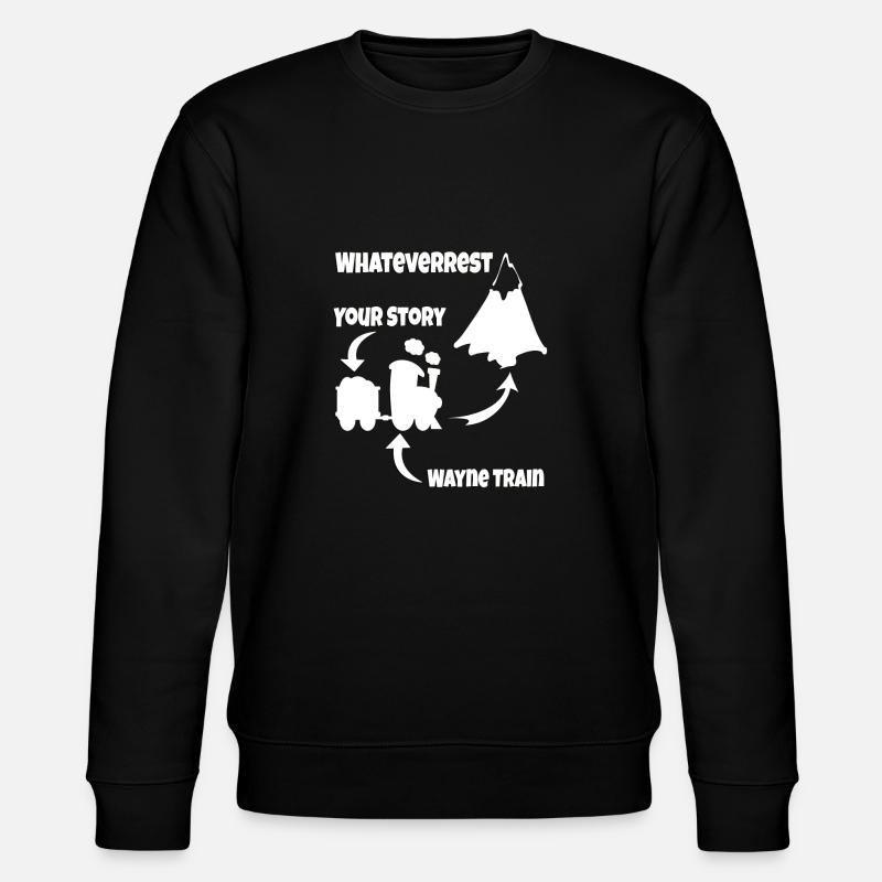 Wayne Train Whateverest Lustiges Design Geschenk - Stanley/Stella Unisex Bio-Sweatshirt CHANGER  - Schwarz