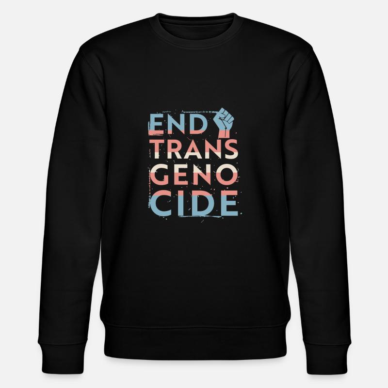 End trans genocide - Stanley/Stella CHANGER Unisex Organic Sweatshirt - black