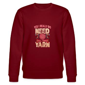 Need All This Yarn Funny Knitting Quote - Stanley/Stella CHANGER Unisex Organic Sweatshirt - burgundy - Front - Nik (191cm) & Marisol (170cm)