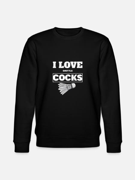I Love Shuttlecocks Cocks Birdie Badminton - Stanley/Stella CHANGER Unisex Organic Sweatshirt - black