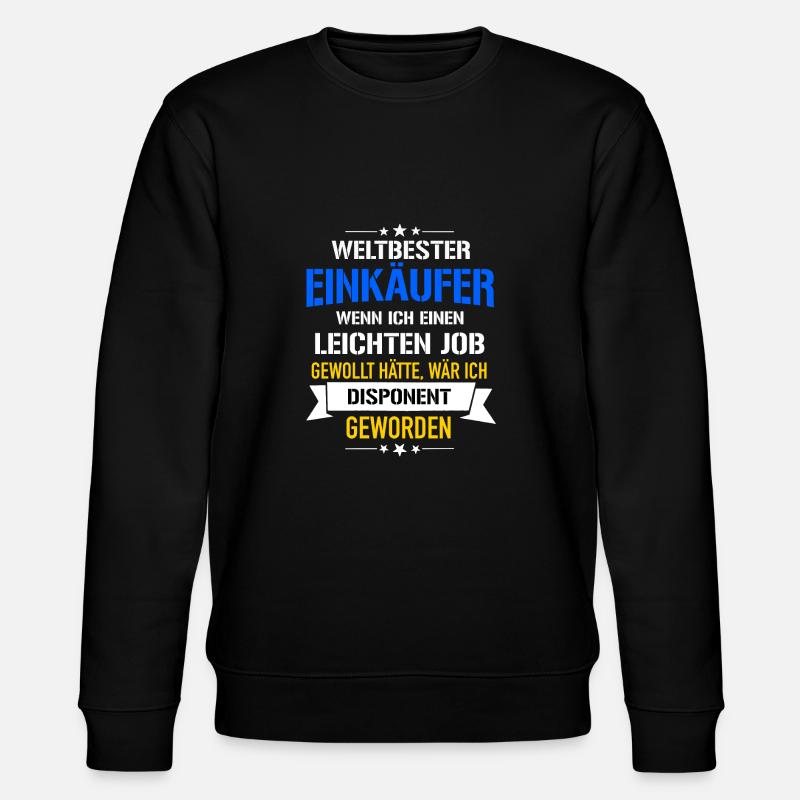 Lustiger Spruch Weltbester Einkäufer Disponent - Stanley/Stella Unisex Bio-Sweatshirt CHANGER  - Schwarz