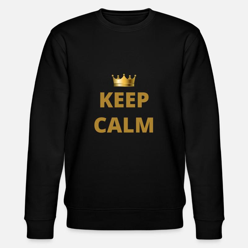 KEEP CALM keep calm - Stanley/Stella CHANGER Unisex Organic Sweatshirt - black