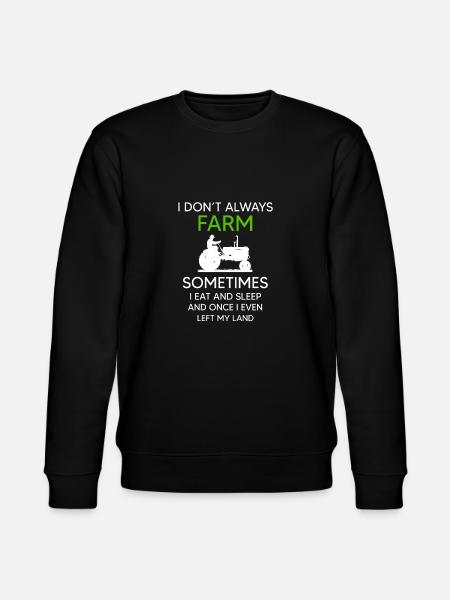 I don't always Farm - Stanley/Stella CHANGER Unisex Organic Sweatshirt - black