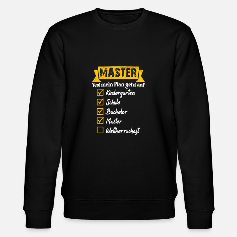 Weltherrschaft Master Abschluss - Stanley/Stella Unisex Bio-Sweatshirt CHANGER  - Schwarz