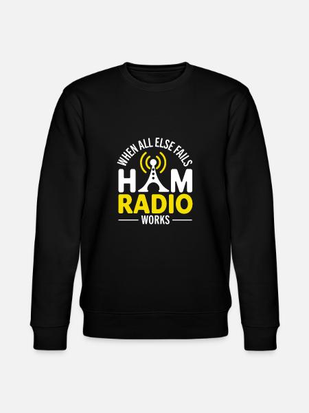 When all else fails Ham Radio works ham radio, ama - Stanley/Stella CHANGER Unisex Organic Sweatshirt - black