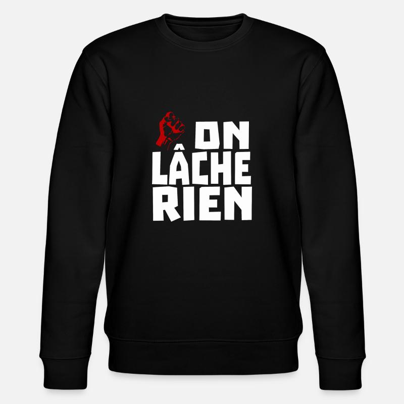 on lâche rien - Sweat bio CHANGER Stanley/Stella Unisexe - noir