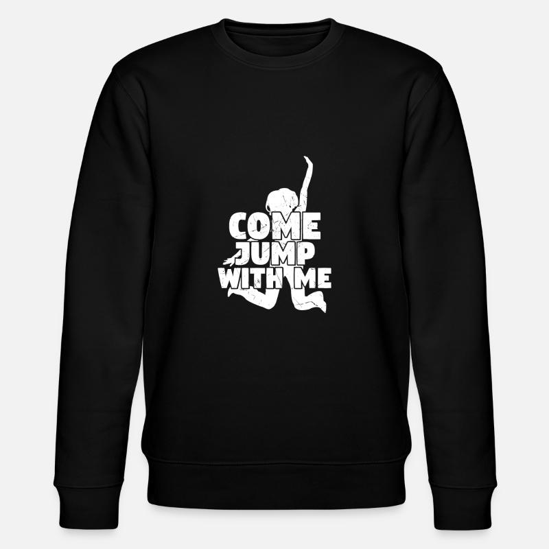 Jump With Me Trampoline Trampolining - Stanley/Stella CHANGER Unisex Organic Sweatshirt - black