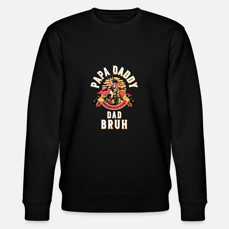 Papa Daddy Dad Bruh - Stanley/Stella CHANGER Unisex Organic Sweatshirt - black