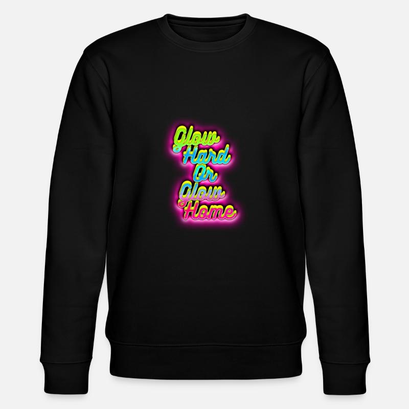 Glow Hard ou Glow Home - Sweat bio CHANGER Stanley/Stella Unisexe - noir