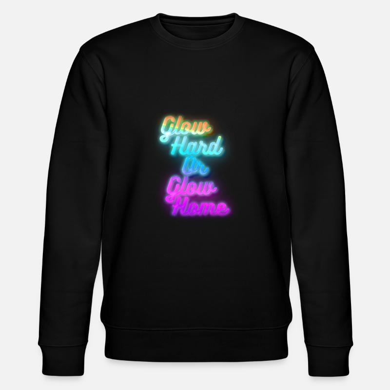 Glow Hard ou Glow Home - Sweat bio CHANGER Stanley/Stella Unisexe - noir