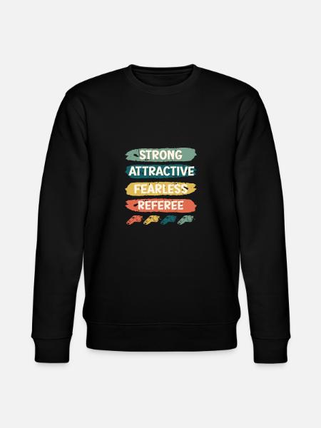 Strong Attractive Fearless Referee - Stanley/Stella CHANGER Unisex Organic Sweatshirt - black