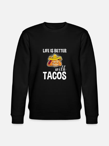 Life Is Better With Tacos - Stanley/Stella CHANGER Unisex Organic Sweatshirt - black