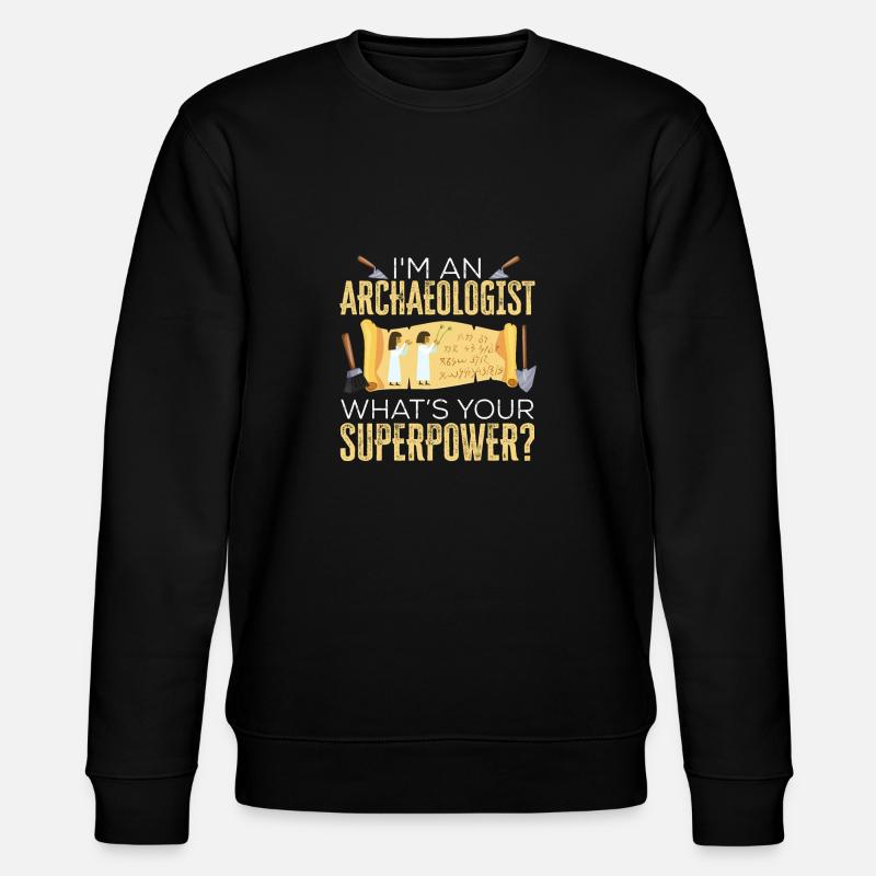 Archéologie Cadeau Archéologue - Sweat bio CHANGER Stanley/Stella Unisexe - noir