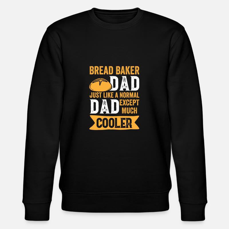 Bread Baking Baker Bakery Sourdough - Stanley/Stella CHANGER Unisex Organic Sweatshirt - black