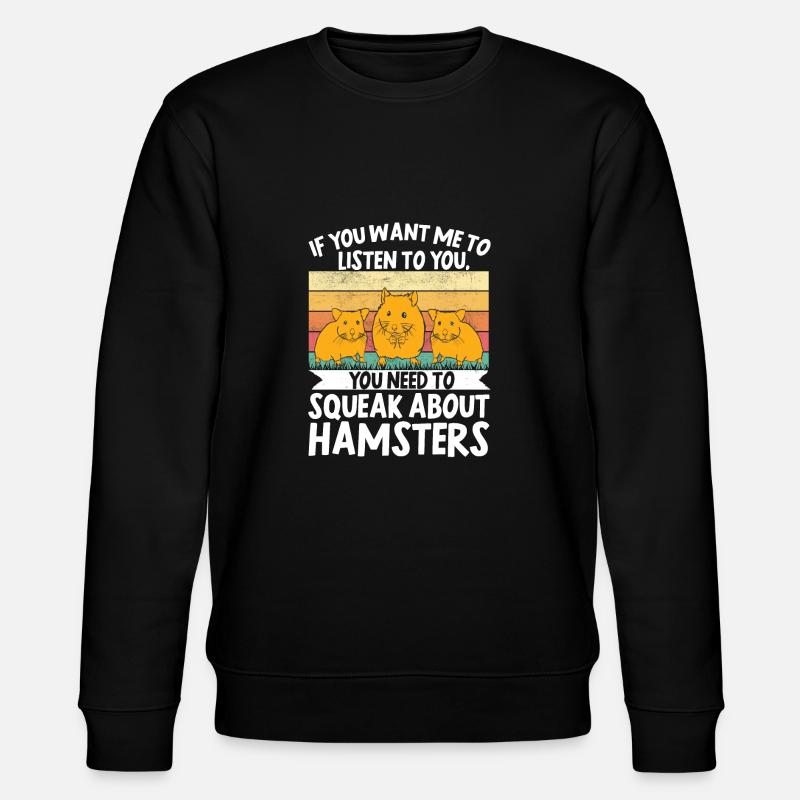 Hamster Gift Hamster Lovers - Stanley/Stella CHANGER Unisex Organic Sweatshirt - black