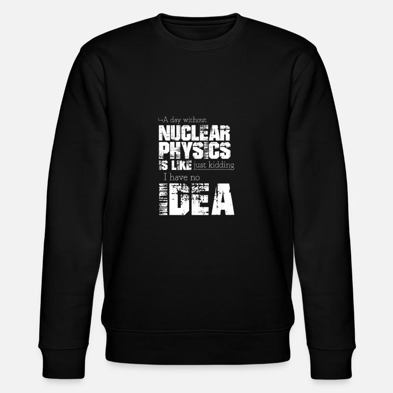 Physique nucléaire - Sweat bio CHANGER Stanley/Stella Unisexe - noir