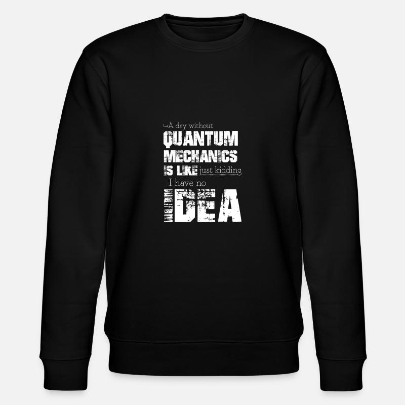 Quantum mechanics - Stanley/Stella CHANGER Unisex Organic Sweatshirt - black