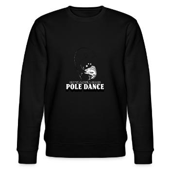 Gotta Love A Good Pole Dance, Angelliebhaber - Stanley/Stella Unisex Bio-Sweatshirt CHANGER  - Schwarz - Vorne - Nik (191cm) & Marisol (170cm)