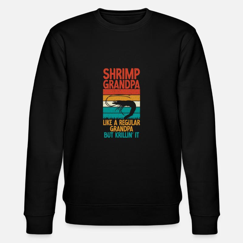 Shrimp Lover Gift - Stanley/Stella CHANGER Unisex Organic Sweatshirt - black