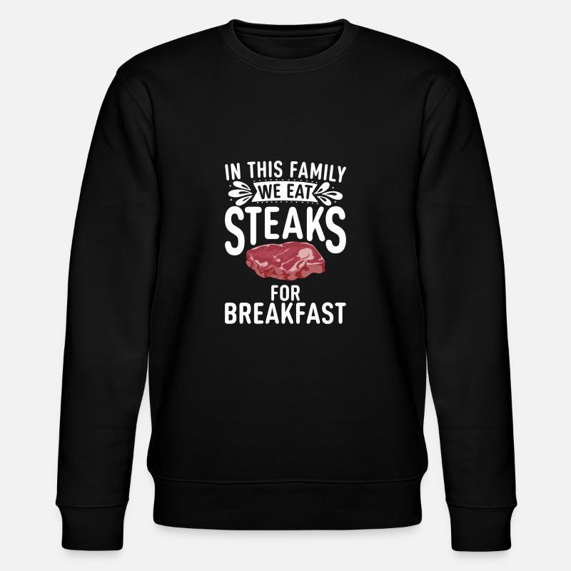 Steak Lover Steak Gift - Stanley/Stella CHANGER Unisex Organic Sweatshirt - black