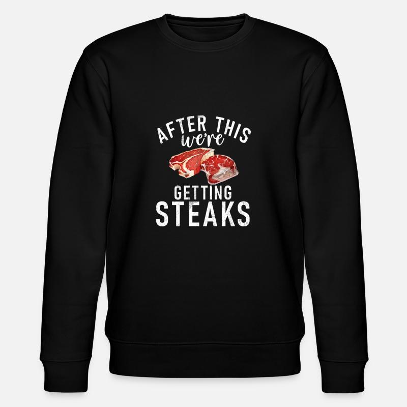 Steak Lover Steak Gift - Stanley/Stella CHANGER Unisex Organic Sweatshirt - black