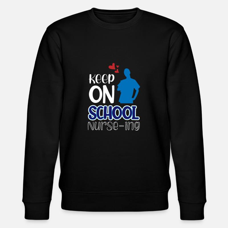 Keep On School Nurse-ing - Stanley/Stella CHANGER Unisex Organic Sweatshirt - black