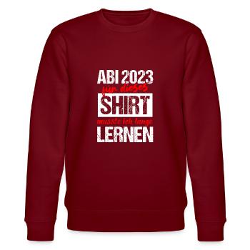 Abi 2023 Für Dieses Shirt Musste Ich Lange Lernen - Stanley/Stella Unisex Bio-Sweatshirt CHANGER  - Burgunderrot - Vorne - Nik (191cm) & Marisol (170cm)