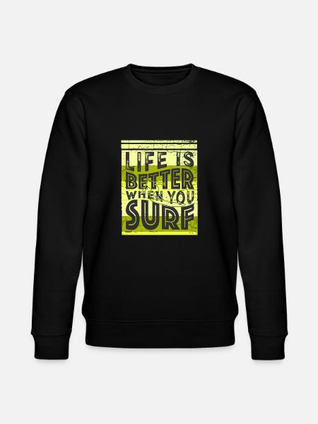 Surfer Quote Funny - Stanley/Stella CHANGER Unisex Organic Sweatshirt - black