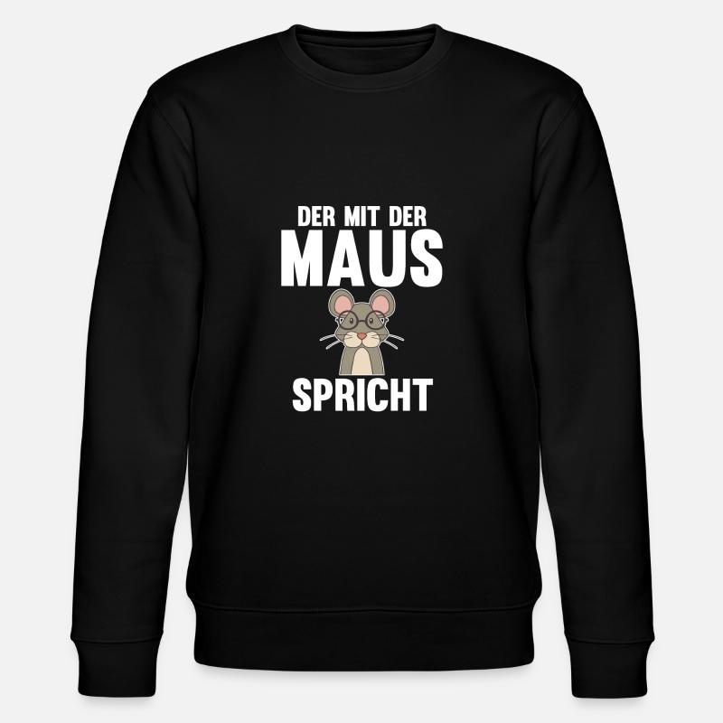 Der mit dem Maus spricht - Stanley/Stella Unisex Bio-Sweatshirt CHANGER  - Schwarz
