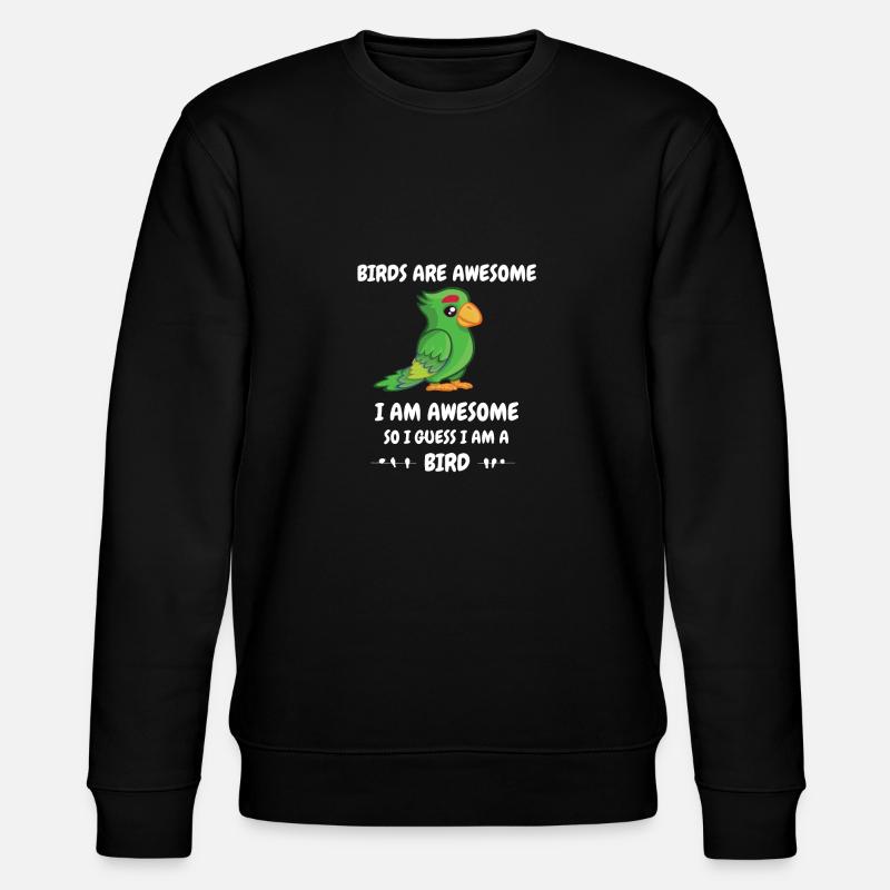 Birds Are Great - Stanley/Stella CHANGER Unisex Organic Sweatshirt - black
