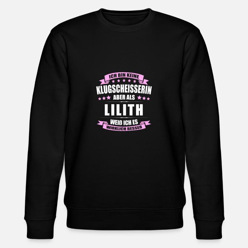 Name Lilith Vorname Klugscheisserin Namenstag - Stanley/Stella Unisex Bio-Sweatshirt CHANGER - Schwarz