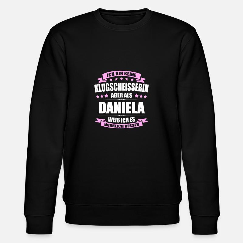 Name Daniela Vorname Klugscheisserin Namenstag - Stanley/Stella Unisex Bio-Sweatshirt CHANGER  - Schwarz