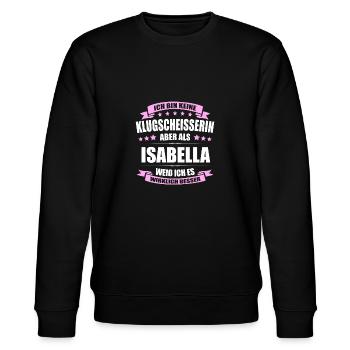 Name Isabella Vorname Klugscheisserin Namenstag - Stanley/Stella Unisex Bio-Sweatshirt CHANGER  - Schwarz - Vorne - Nik (191cm) & Marisol (170cm)