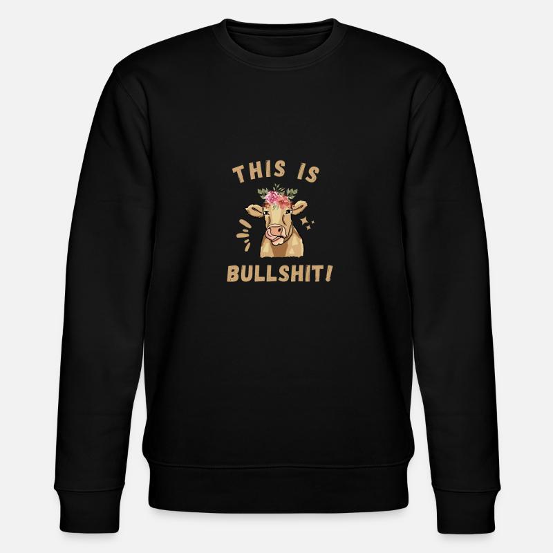 This Is Bullshit - Stanley/Stella Unisex Bio-Sweatshirt CHANGER - Schwarz