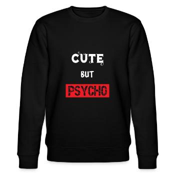 Cute But Psycho - Stanley/Stella CHANGER Unisex Organic Sweatshirt - black - Front - Nik (191cm) & Marisol (170cm)