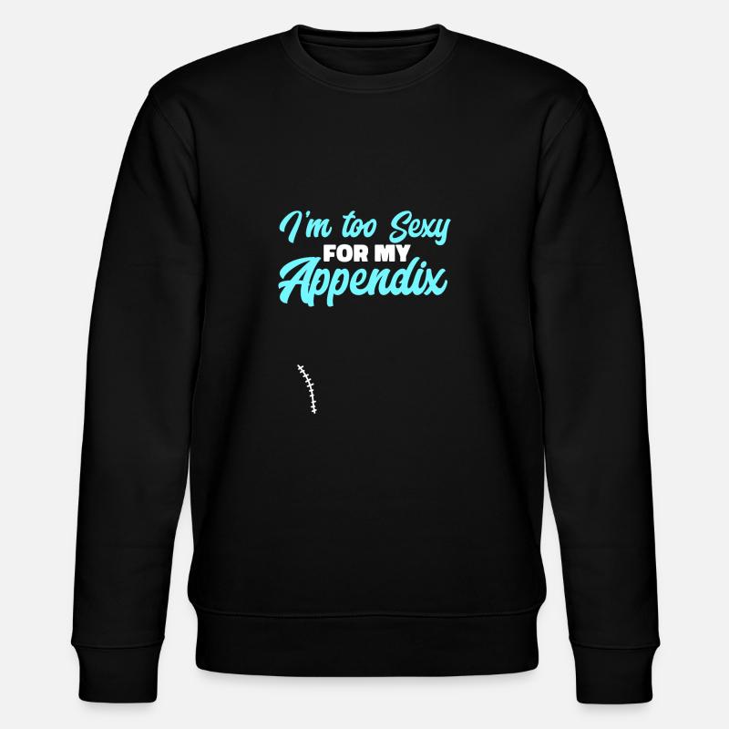 Appendectomy Appendicitis - Stanley/Stella CHANGER Unisex Organic Sweatshirt - black