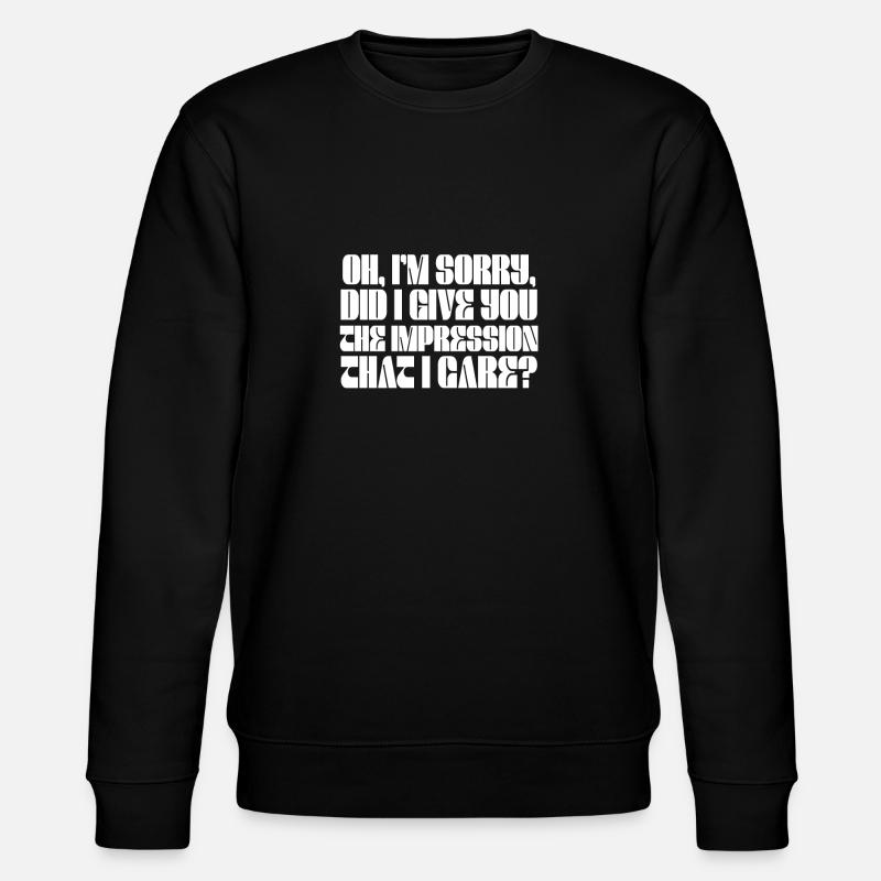 Indifference Sarcasm Different Attitude - Stanley/Stella CHANGER Unisex Organic Sweatshirt - black