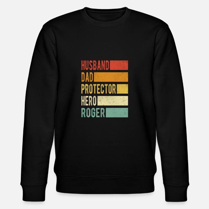 Roger Name Dad Gift - Stanley/Stella CHANGER Unisex Organic Sweatshirt - black