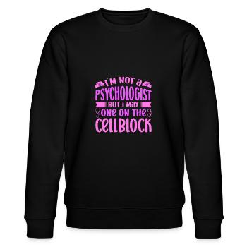 Correctional Nursing I´m Not A Psychologist Gift - Stanley/Stella Unisex Bio-Sweatshirt CHANGER  - Schwarz - Vorne - Nik (191cm) & Marisol (170cm)