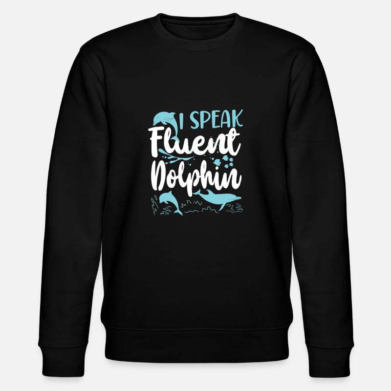 Dolphin I Speak Fluent Dolphin - Stanley/Stella Unisex Bio-Sweatshirt CHANGER  - Schwarz