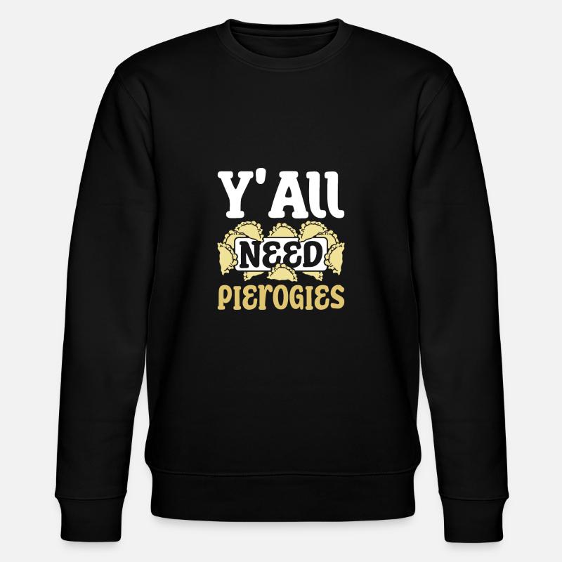 Y'all need pierogies - Stanley/Stella Unisex Bio-Sweatshirt CHANGER - Schwarz