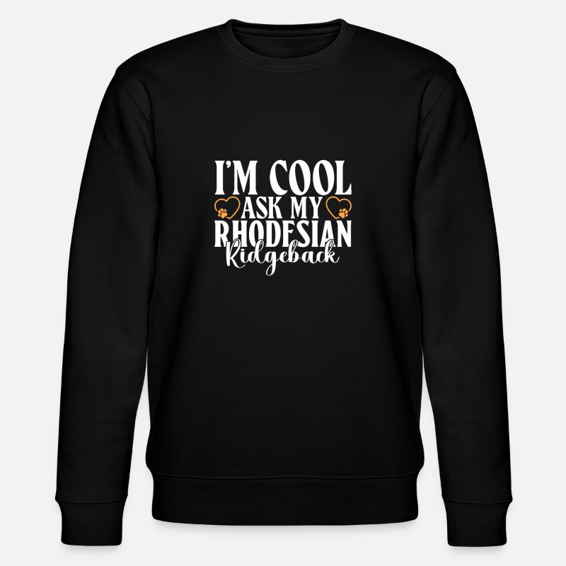 Rhodesian Ridgeback Gifts - Stanley/Stella CHANGER Unisex Organic Sweatshirt - black