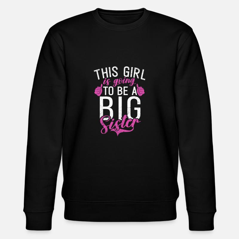 Big Sister Gift - Stanley/Stella CHANGER Unisex Organic Sweatshirt - black