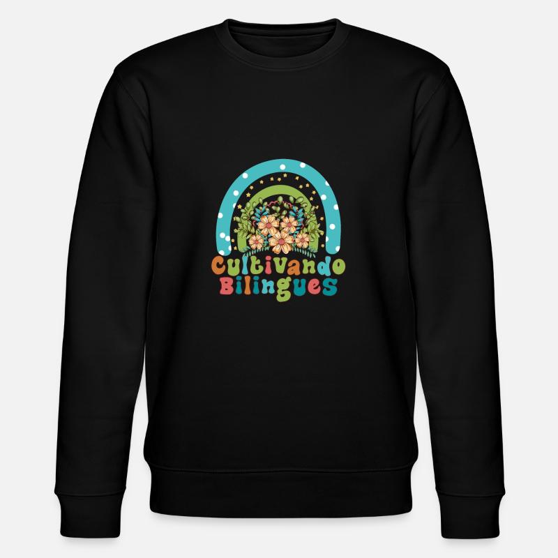 Cultivando Bilingües Spanischlehrer Bekleidung - Stanley/Stella Unisex Bio-Sweatshirt CHANGER  - Schwarz