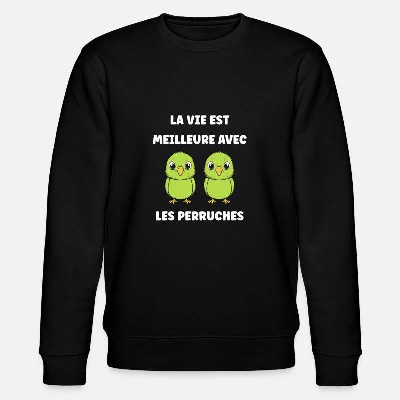 Oiseaux perruches humour petite perruche - Sweat bio CHANGER Stanley/Stella Unisexe - noir
