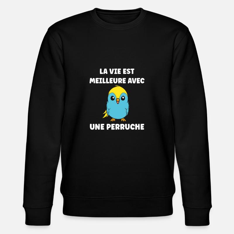 Oiseaux perruches humour petite perruche - Sweat bio CHANGER Stanley/Stella Unisexe - noir