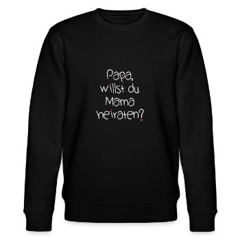 Papa willst du Mama heiraten | Heiratsantrag - Stanley/Stella Unisex Bio-Sweatshirt CHANGER  - Schwarz - Vorne - Nik (191cm) & Marisol (170cm)