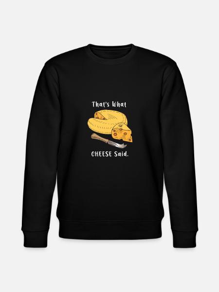 Cheese Cheddar Pun Pun - Stanley/Stella CHANGER Unisex Organic Sweatshirt - black