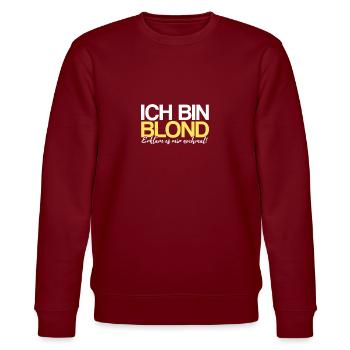 Ich bin Blond | stolze Blondine, Blondinenwitz - Stanley/Stella Unisex Bio-Sweatshirt CHANGER  - Burgunderrot - Vorne - Nik (191cm) & Marisol (170cm)